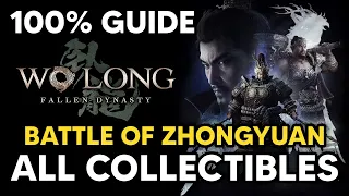 Battle of Zhongyuan - ALL Collectible Locations (100% Guide) - Wo Long Fallen Dynasty