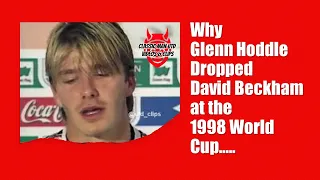 Why Glenn Hoddle Dropped David Beckham at the 1998 World Cup....