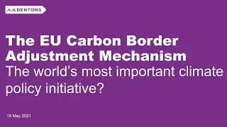 The EU Carbon Border Adjustment Mechanism: The world’s most important climate policy initiative?
