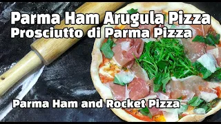 Parma Ham & Rocket Pizza - Arugula Prosciutto Pizza - Homemade Pizza Youtube