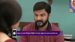 Ep - 19 | Tu Chaal Pudha | Zee Marathi | Best Scene | Watch Full Episode On Zee5-Link In Description