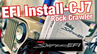 Holley SNIPER EFI Install - CJ7 Rock Crawler