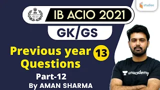 9:00 AM - IB ACIO 2021 | GK/GS by Aman Sharma | Previous year Questions (P-12)