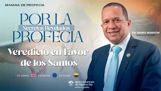 SECRETOS REVELADOS POR LA PROFECÍA | Veredicto en Favor de los Santos | Pr. Mario Rondón