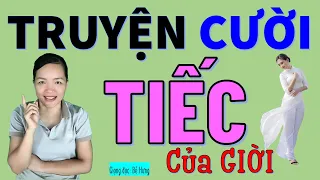 TIẾC CỦA GIỜI. Tuyển tập truyện cười tiếu lâm CƯỜI XỈU giúp bản giải tỏa căng thẳng, Bé Hưng TV