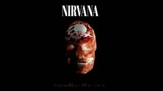 Nirvana - Breathe The Lie 1996 (Full album)