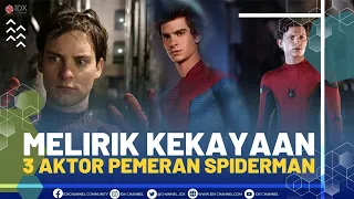 Melirik Kekayaan 3 Aktor Pemeran Spiderman | 1ST SESSION