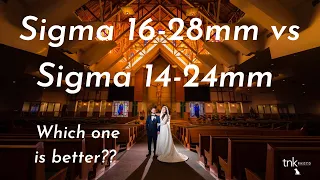 Sigma 14-24mm and 16-28mm f2.8 comparison