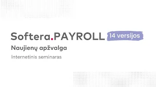 Softera.PAYROLL 14 versijos naujienų apžvalga | 2023 Gruodis