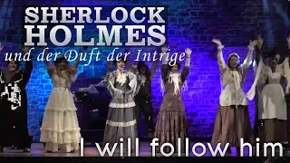 I will follow him (Sister Act) - Sherlock Holmes und der Duft der Intrige