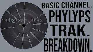 Basic Channel | Phylyps Trak | Breakdown