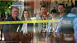 chicago pd⎜i'm right here [s7]