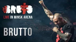 BRUTTO - Brutto (LIVE IN MINSK ARENA)