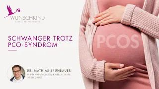 PCO-Syndrom & Schwangerschaft 🤰 | WUNSCHKIND Klinik Dr. Brunbauer 💖