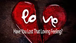 you've lost that loving feeling