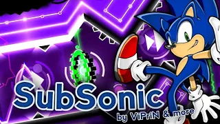 [NEW HARDEST] SubSonic by ViPriN & more [Extreme Demon] - Geometry Dash
