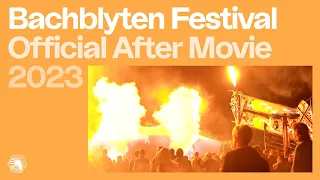BACHBLYTEN® FESTIVAL 2023 🚩 Official After Movie