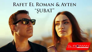 Rafet El Roman & Ayten - Şubat (Official Video)