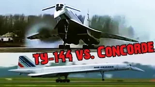 CONCORDE vs. ТУ-144 - БИТВА ТИТАНОВ ЗА СВЕРХЗВУКОВЫЕ ПЕРЕЛЕТЫ