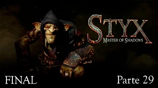 STYX MASTER OF SHADOWS Gameplay Walkthrough Parte 29 FINAL ESPAÑOL