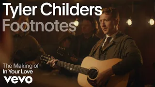 Tyler Childers - The Making of 'In Your Love' (Vevo Footnotes)