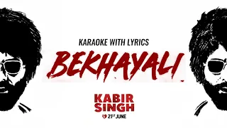 KARAOKE WITH LYRICS | Bekhayali (Full) | Kabir Singh (2019) | Sachet Tandon | Shahid | T-Series