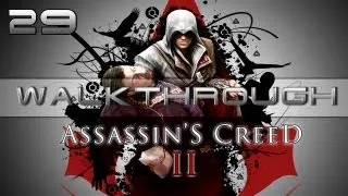 Прохождение Assassin's Creed 2 (Часть 29: Осмотр)