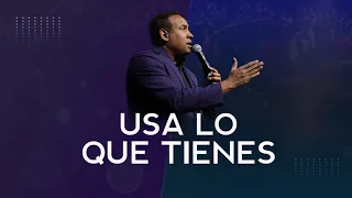 Usa lo que tienes | Pastor Juan Carlos Harrigan