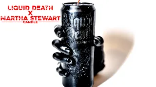 Liquid Death X Martha Stewart Candle