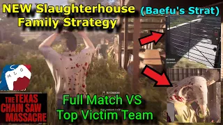 NEW Family SlaughterHouse Strategy (from Baefu) VS Top Victim Team | The Texas Chain Saw Massacre