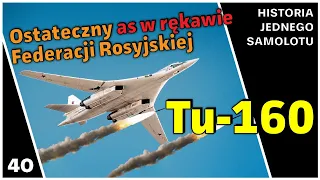 Tu-160  - Ostateczny as w rękawie Federacji Rosyjskiej? (Dokument PL)