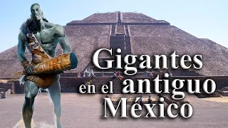 LOS GIGANTES QUE HABITARON MÉXICO