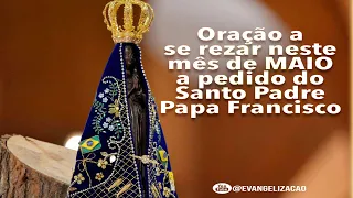 IMPORTANTE! Pedido de oração do Papa Francisco para o mês de Maio