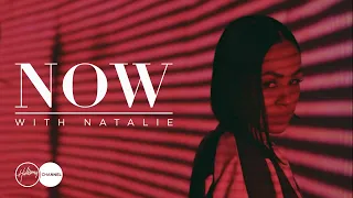 [COMING SOON] NOW WITH NATALIE