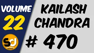 # 470 | 120 wpm | Kailash Chandra | Volume 22