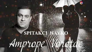 Spitakci Hayko - Amprope Vorotac | Армянская музыка