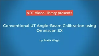How to perform UT Angle Beam Calibration using OmniScan SX?