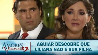 Amores Verdadeiros - Nelson revela que Liliana não é filha de Aguiar