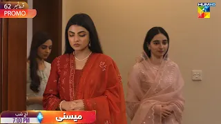 Meesni - Episode 62 Promo - Tonight At 07 Pm Only On HUM TV