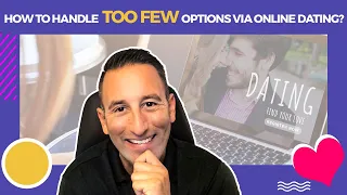 How To Handle Too Few Options Via Online Dating