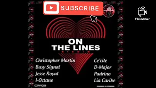 On the lines riddim mixtape (#djcelebwo) feat Busy signal, Jesse Royal, Cecile, I-octane....