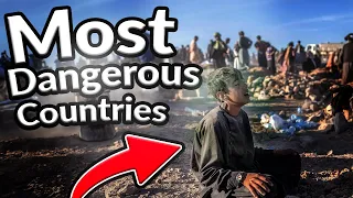 10 Most Dangerous Countries in the World to Visit in 2024