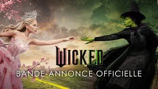 WICKED | Bande annonce officielle