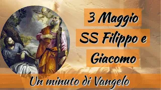 VangelOggi: Festa dei Santi Filippo e Giacomo (3 maggio)