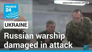 Russian warship damaged in Ukrainian attack on Novorossiysk naval base • FRANCE 24 English