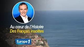 Au cœur de l'histoire: Des Français insolites (Franck Ferrand)