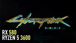 Cyberpunk 2077 - RX 580 | Ryzen 5 3600 | Detailed Benchmark