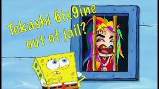 Tekashi 6ix9ine Out Of Jail?