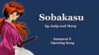 SOBAKASU Lyrics by Judy and Mary - Samurai X (Opening Song)