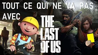 TOUT CE QUI NE VA PAS AVEC THE LAST OF US